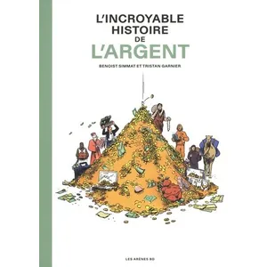 Comparateur de prix : Les Arenes Eds L'Incroyable Histoire de l'argent