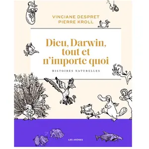 Comparateur de prix : Dieu, Darwin, Tout Et N'importe Quoi - Histoires Naturelles