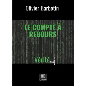 Comparateur de prix : Le Lys Bleu Le Compte À Rebours - Tome 1 - Vérité Game Over