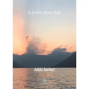 Le Lys Bleu La vie avec lui