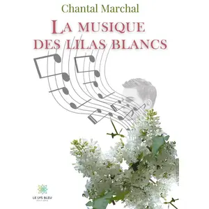 Le Lys Bleu La musique des lilas blancs