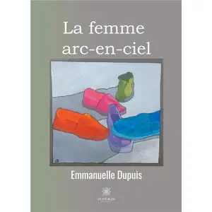 Comparateur de prix : Le Lys Bleu La femme arc-en-ciel