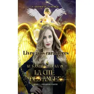 Le Lys Bleu Le tourbillon de la vie - Tome 2 - Partie 1 - La cité des anges - GC -16 broché pas cher