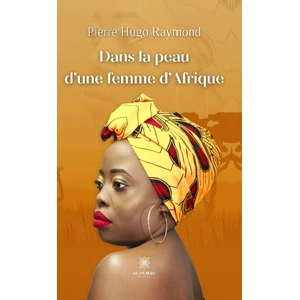 Le Lys Bleu Dans la peau d'une femme d'Afrique