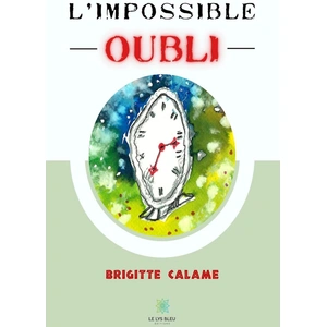 Le Lys Bleu L'impossible oubli