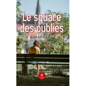 Le Lys Bleu Le square des oubliés pas cher