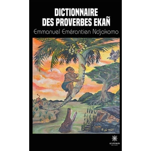 Le Lys Bleu Dictionnaire des proverbes Ekañ pas cher