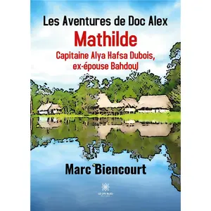 Comparateur de prix : Le Lys Bleu Les Aventures de Doc Alex Mathilde