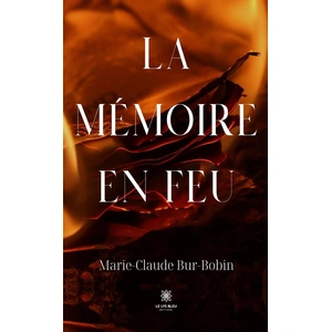 Le Lys Bleu La mémoire en feu