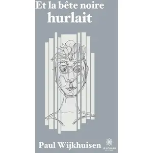 Le Lys Bleu Et la bête noire hurlait pas cher
