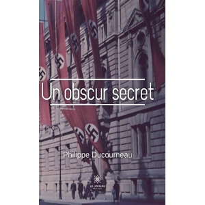 Le Lys Bleu Un obscur secret pas cher