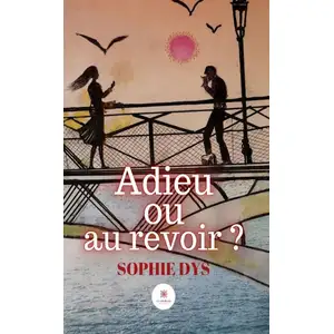 Le Lys Bleu Adieu ou au revoir ? pas cher