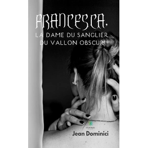 Le Lys Bleu Francesca, la dame du sanglier du vallon obscur pas cher