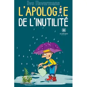 Le Lys Bleu L'apologie de l'inutilité pas cher
