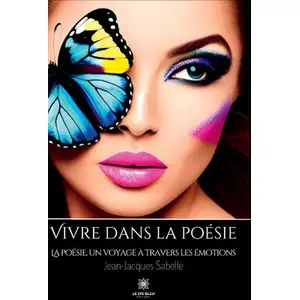 Le Lys Bleu Vivre dans la poésie pas cher