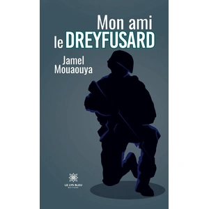 Le Lys Bleu Mon ami le dreyfusard pas cher
