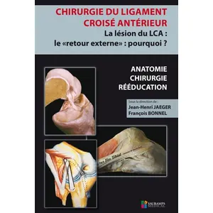 Sauramps Medical Chirurgie du ligament croise anterieur. la lesion du lca...