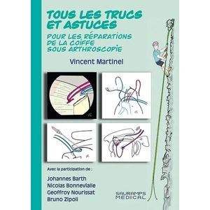 Comparateur de prix : Sauramps Medical Tous les trucs et astuces pour les reparations de la coiffe sous arthroscopie