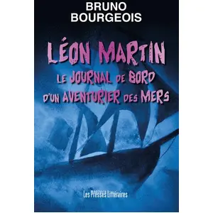 Presses Litteraires Léon Martin - Le Journal De Bord D'un Aventurier Des Mers