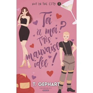 Pemberley Toi et moi ? Très mauvaise idée ! broché