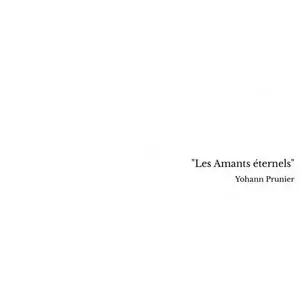 Comparateur de prix : 'Les Amants éternels' Yohann Prunier (Auteur)
