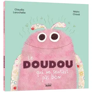 Auzou Éditions Le doudou qui ne sentait pas bon pas cher