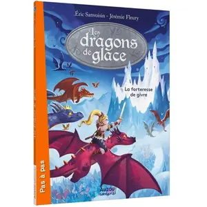 Auzou Éditions LES DRAGONS DE GLACE - Tome 02 LA FORTERESSE DE GIVRE (Broché) pas cher