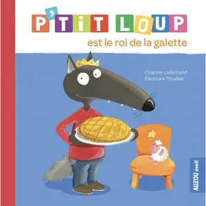 Comparateur de prix : Auzou P'tit Loup - P'tit Loup Est Le Roi De La Galette