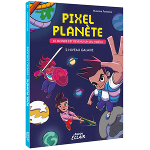 Auzou Éditions Pixel planète : le monde est devenu un jeu vidéo !. Vol. 2. Niveau galaxie pas cher
