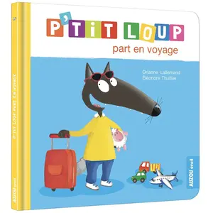 Comparateur de prix : Auzou P'tit Loup - P'tit Loup Part En Voyage