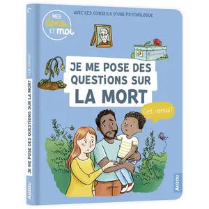 Editions Auzou Mes docs et moi - je me pose des questions sur la mort, c'est normal ?