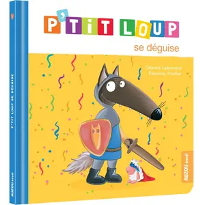 Auzou Éditions P'tit loup se deguise