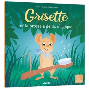 Auzou Éditions Grisette et la brosse à dents magique pas cher