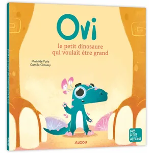 Auzou Éditions Ovi le petit dinosaure qui voulait être grand pas cher