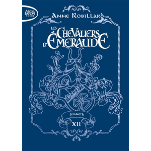 Michel Lafon Poche Les Chevaliers d'Emeraude - Edition collector - Tome 12 Irianeth pas cher