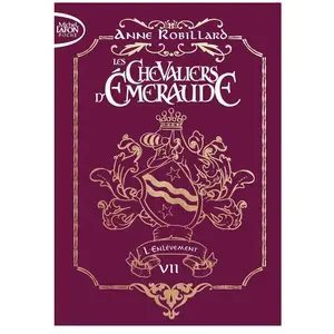 Michel Lafon Poche Les chevaliers d'émeraude - Edition collector - Tome 7 L'enlèvement pas cher