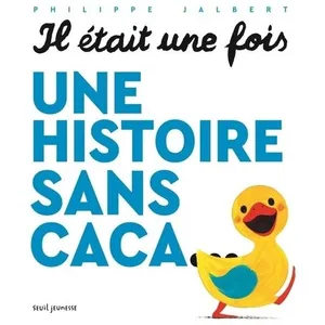 Seuil jeunesse Il était une fois une histoire sans caca... pas cher