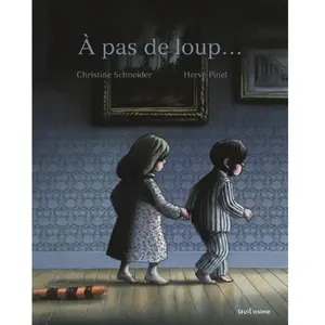 Seuil Jeunesse À pas de loup... Christine Schneider (Auteur), Hervé Pinel (Illustration)