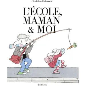 SEUIL JEUNESSE L'école, maman et moi pas cher