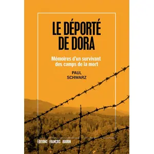 Les Peregrines Eds Le déporté de Dora - Mémoires d'un survivant des camps de la pas cher