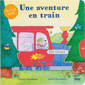 Glénat Jeunesse Une aventure en train Steve Smallman (Auteur), Joëlle Dreidemy (Illustration) pas cher