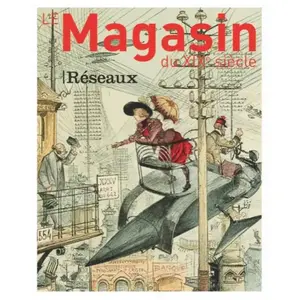 Champ Vallon Le Magasin du XIXe siècle 10 - Réseaux