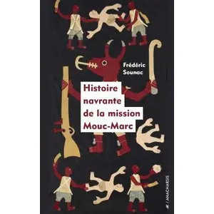 Anacharsis Histoire navrante de la mission Mouc-Marc pas cher