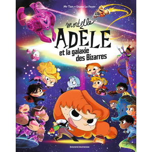 Comparateur de prix : Bayard Jeunesse Mortelle Adèle et la galaxie des Bizarres - Tome collector