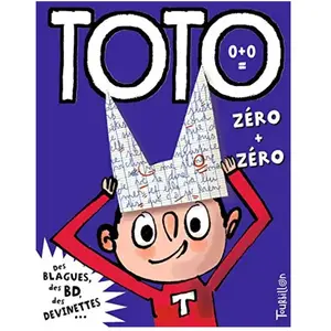 ***Livres*** Toto le super-zéro ! Tome 0. : zéro + zéro pas cher