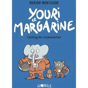 Comparateur de prix : Tourbillon Youri et Margarine, Tome 01: Youri et Margarine - Casting de cosmonautes