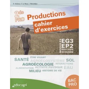 Educagri Biologie-Écologie 2de Bac pro Productions : cahier d'exercice... pas cher