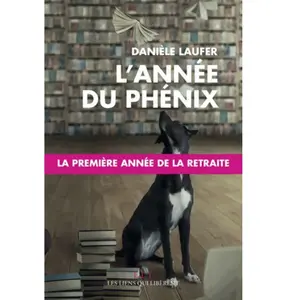 TASCHEN L'année du phénix : la première année de la retraite Danièle Laufer pas cher