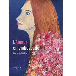 Baudelaire L'Amour en embuscade François Willem pas cher