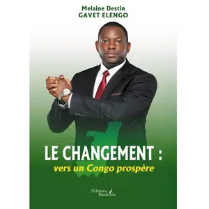 Baudelaire Le changement : vers un Congo prospère pas cher